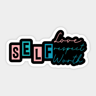 Self Love/Respect/Worth Sticker